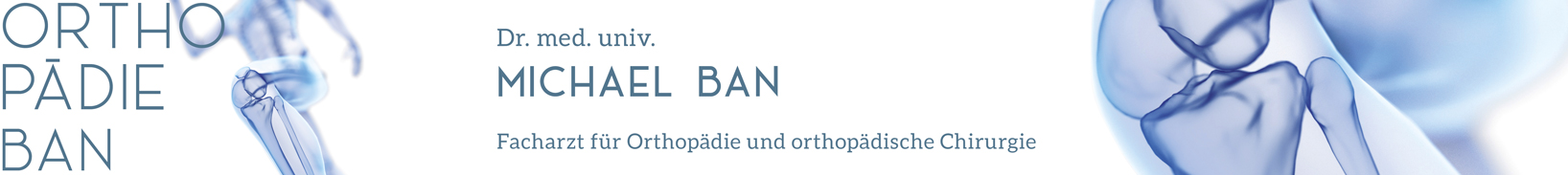 Ordination Dr. Michael Ban | Orthopädie und orthopädische Chirurgie